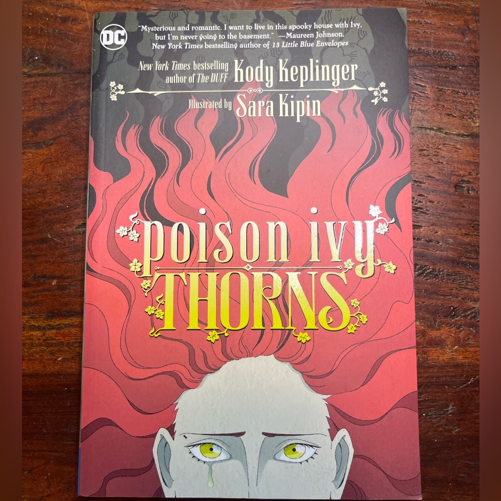 Posion Ivy Thorns By Kody Keplinger and Illustrated by Sara Kipin